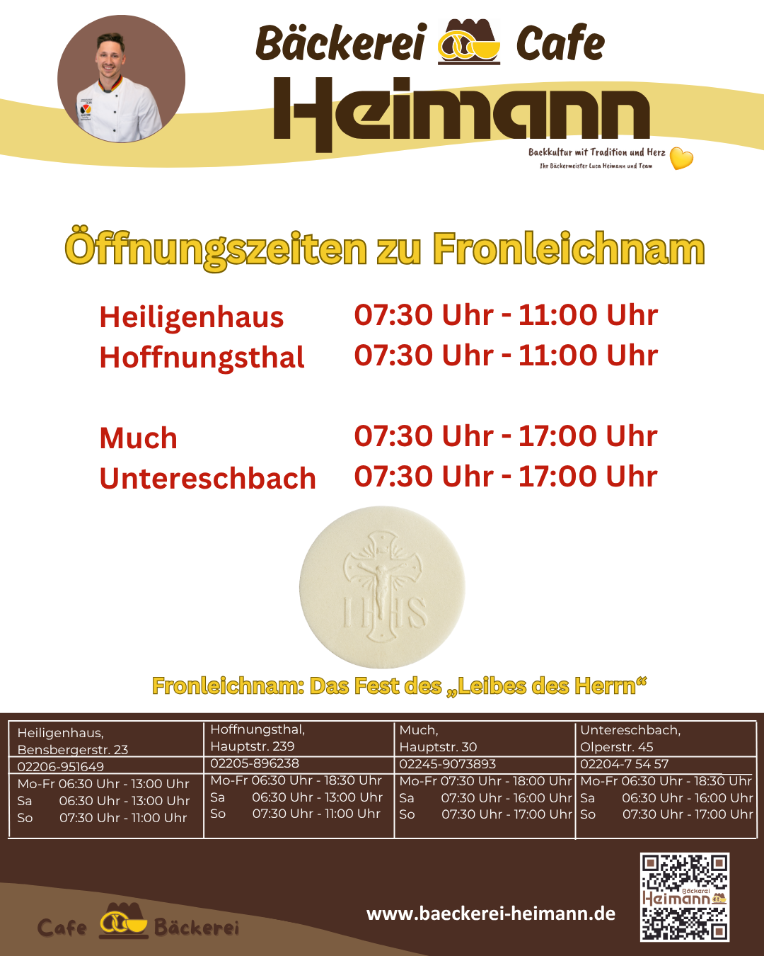 Öffnungszeiten zu Fronleichnam: Heiligenhaus und Hoffnungsthal von 7:30 bis 11:00 Uhr und in Much sowie Untereschbach von 7:30 bis 17:00 Uhr